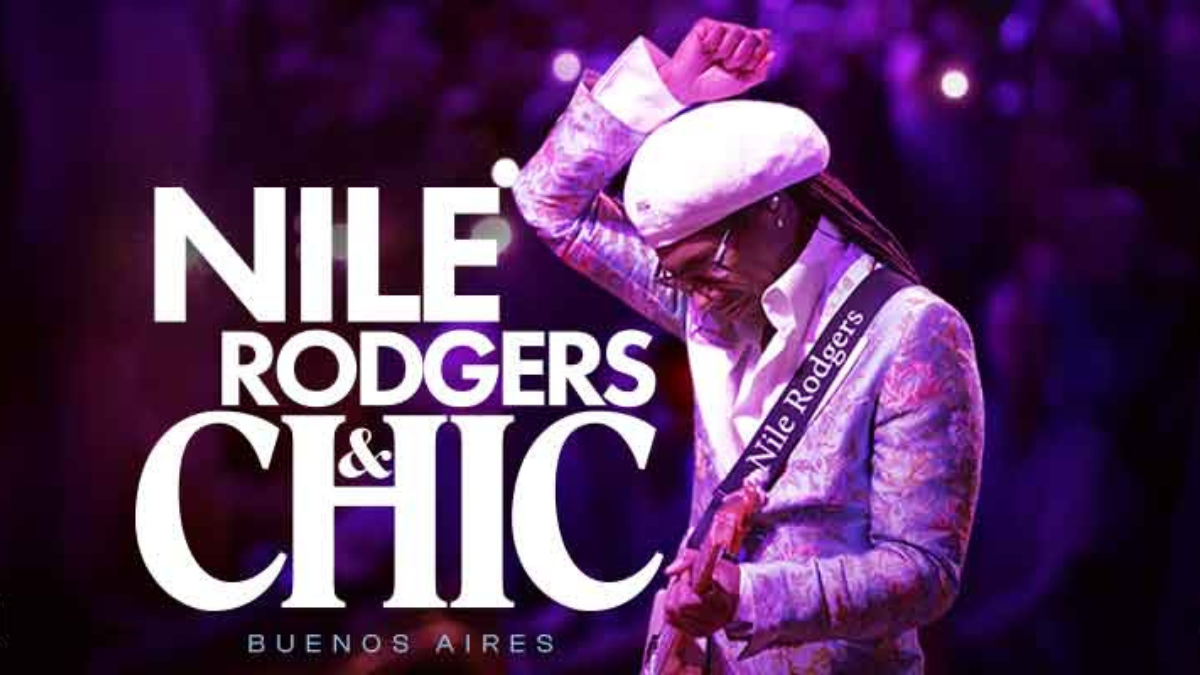¡Nile Rodgers & CHIC Regresan a Buenos Aires con un Show Inigualable!
