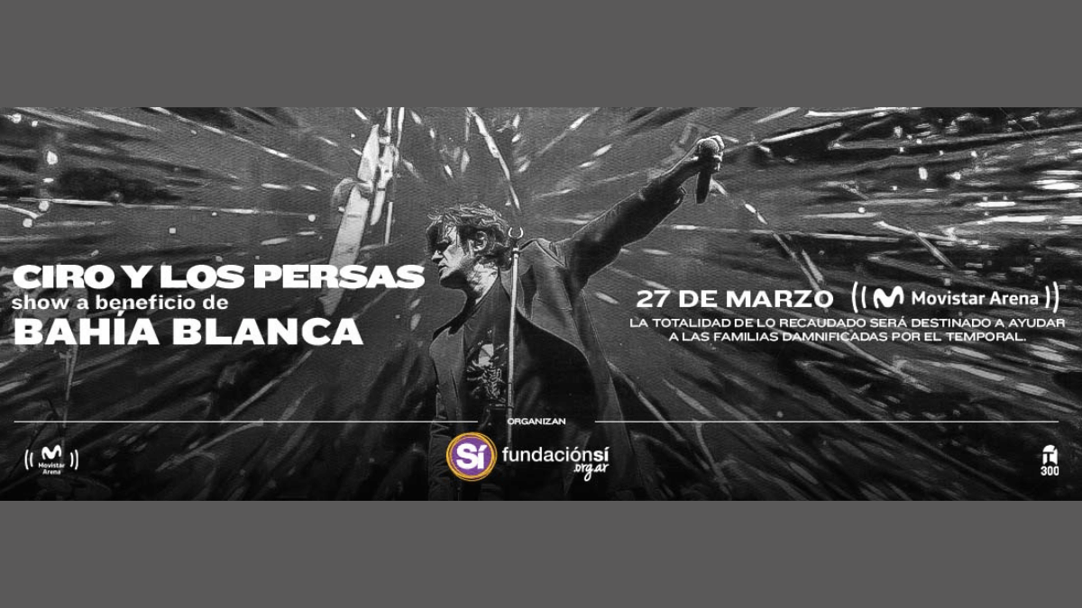 Ciro y Los Persas: Concierto benéfico para Bahía Blanca | 27 de marzo en Movistar Arena